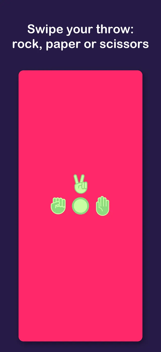 Swipe to throw rock, paper or scissors